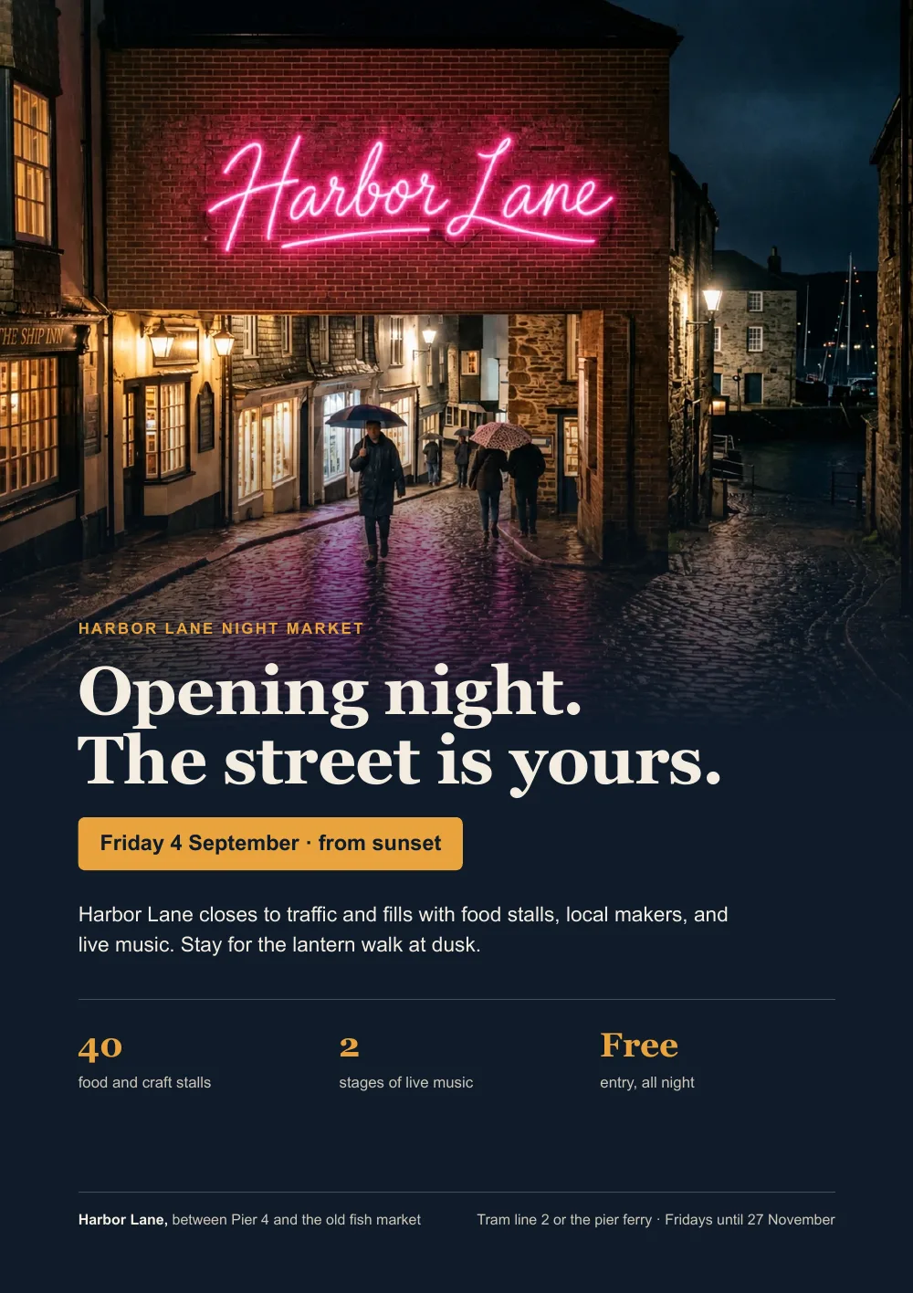 A dark A4 flyer under a photo of the neon Harbor Lane sign: Opening night. The street is yours. Friday 4 September, from sunset. 40 stalls, 2 stages, free entry.